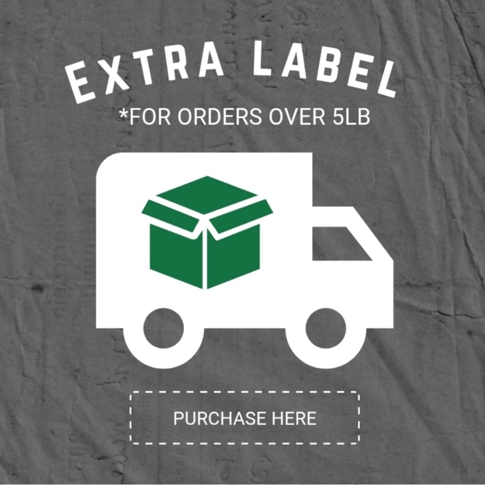 Extra Label For Orders Over 5lbs